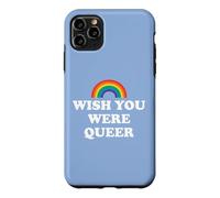 Gay Pride Wish You Were Queer Pride Rainbow LGBTQ Lesbian Coque pour iPhone 11 Pro Max