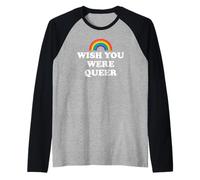 Gay Pride Wish You Were Queer Pride Rainbow LGBTQ Lesbian Manche Raglan