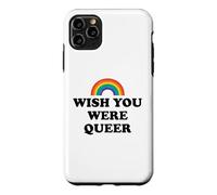 Gay Pride Wish You Were Queer Rainbow Pride LGBTQ Lesbian Coque pour iPhone 11 Pro Max