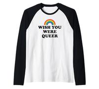 Gay Pride Wish You Were Queer Rainbow Pride LGBTQ Lesbian Manche Raglan
