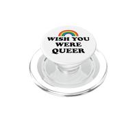 Gay Pride Wish You Were Queer Rainbow Pride LGBTQ Lesbian PopSockets PopGrip pour MagSafe