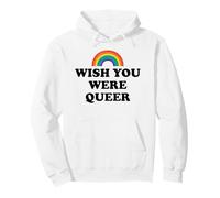 Gay Pride Wish You Were Queer Rainbow Pride LGBTQ Lesbian Sweat à Capuche