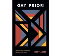 Gay Priori by Libby Adler Libby Adler (Auteur)