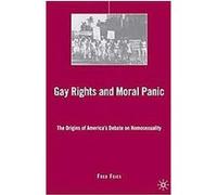 Gay Rights and Moral Panic Fred Fejes (Auteur)