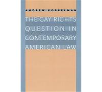 Gay Rights Question In Contemporary American Law Andrew Koppelman (Auteur)