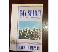 Gay Spirit: Myth and Meaning