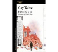 Gay Talese Bartleby y yo: Retratos de Nueva York / Bartleby and Me: Refl (Poche)