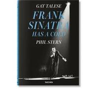 Gay Talese. Phil Stern. Frank Sinatra Has a Cold Gay Talese (Auteur), Phil Stern (Photographie)