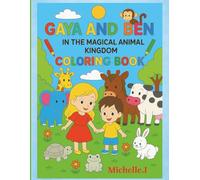 Gaya & Ben in the Magical Animal Kingdom- Coloring Book: A Coloring Book with Forest Animals for Young Children