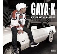 Gaya-K - C'est ma vie