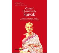 Gayatri Chakravorty Spivak Politics of Reading and Writing/Vers de nouveaux imaginaires critiques - Mireille Calle-Gruber - Hermann - broché - Essai