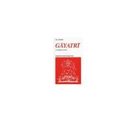 Gayatri. La Madre Dei Veda