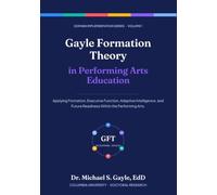 Gayle Formation Theory in Performing Arts Education