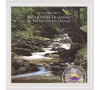 Gayle S. Rozantine, Ph.D. - Relaxation Training by The Mountain Stream