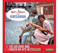 The Gaylords – That's Amore & Sing American Hits in Italian – Sepia