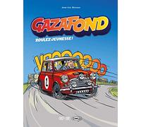 Gaz à fond - Roulez jeunesse - Tome 1
