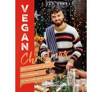 Gaz Oakley Vegan Christmas: Über 70 wundervolle Rezepte für Weihnachten (Relié)