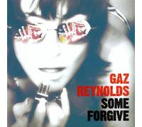Gaz Reynolds - Some Forgive - Gaz Reynolds CDS