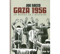 Gaza 1956 Joe Sacco (Auteur), Sidonie Van Den Dries (Traduction)