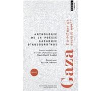 Abdellatif Laâbi – Gaza : Y a-t-il une vie avant la mort ? – Anthologie gazaouie – Points Poche