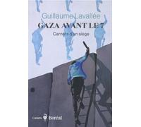 Gaza avant le 7 - Carnets d'un siège
