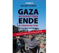 Gaza - Bis Zum Bitteren Ende