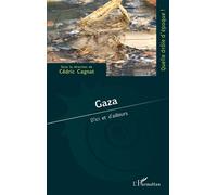 Gaza D’ici et d’ailleurs - Cédric Cagnat - L'harmattan - broché - Essai