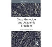 Gaza, Genocide, and Academic Freedom
