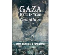 Gaza Held in Time: A Tapestry of Two Lives