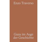 Gaza im Auge der Geschichte