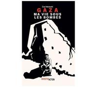 Gaza - Ma Vie Sous Les Bombes