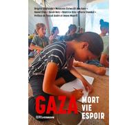 Gaza - Mort, Vie, Espoir