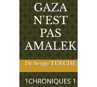 GAZA N'EST PAS AMALEK: 1CHRONIQUES 1