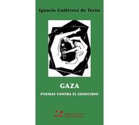 Gaza: poemas contra el genocidio: Antología