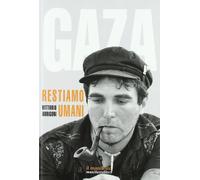 Gaza. Restiamo umani