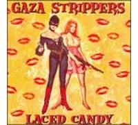 Gaza Strippers - Laced Candy