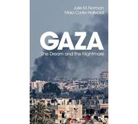 Gaza The Dream and the Nightmare - Paperback NEUF Julie M. Norman 30/12/2025