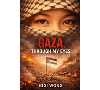 Gaza: Through My Eyes