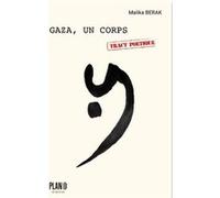 Gaza, un corps Malika Berak (Auteur), Khaled Takreti (Illustration)