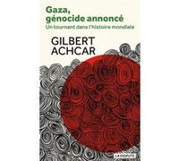 Gaza, un génocide annoncé Gilbert Achcar (Auteur)