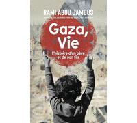 Gaza, Vie: L'histoire d'un père et d'un fils