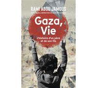Gaza, Vie – L'histoire d'un père et d'un fils