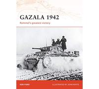 Gazala 1942: Rommel's greatest victory