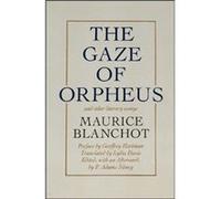 Gaze of Orpheus by Maurice Blanchot Maurice Blanchot (Auteur)