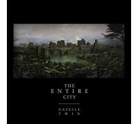 Gazelle Twin - The Entire City [Import]