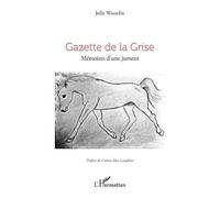 Gazette De La Grise - Mémoires D?Une Jument