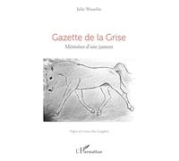 Gazette de la Grise: Mémoires d’une jument