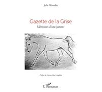 Gazette de la Grise: Mémoires d’une jument