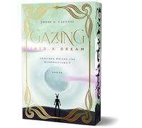 Gazing into a Dream: Zwischen Welten und Wahrhaftigkeit von Jodie Calussi