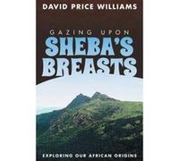 Gazing Upon Sheba's Breasts - [Version Originale] David Price Williams (Auteur)